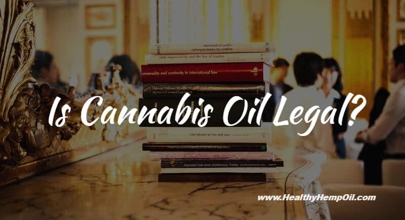 Is Cannabis Oil Legal Healthy Hemp Oil Com   Is Cannabis Oil Legal 