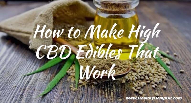 how-to-make-high-cbd-edibles-that-work
