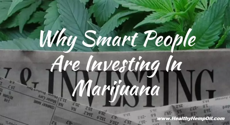 why-smart-people-are-investing-in-marijuana